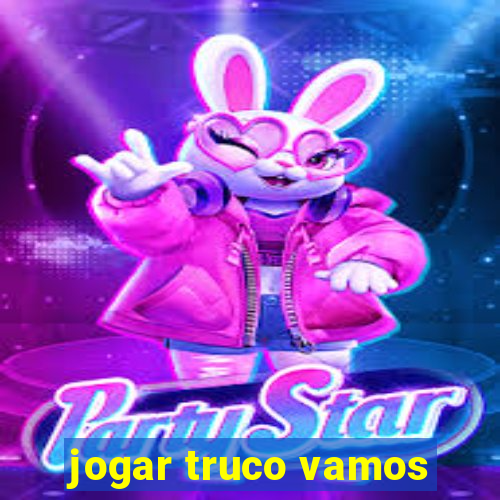 jogar truco vamos